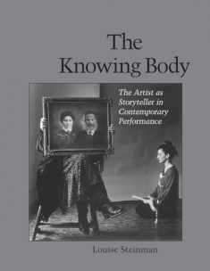 The Knowing Body: The Artist as Storyteller in Contemporary Performance