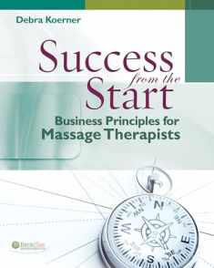 Success from the Start: Business Principles for Massage Therapists (DavisPlus)