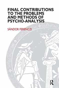 Final Contributions to the Problems and Methods of Psycho-analysis (Maresfield Library)