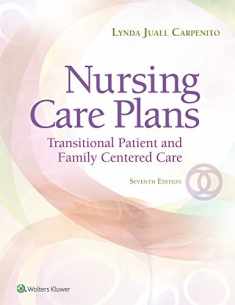 Nursing Care Plans: Transitional Patient & Family Centered Care (Nursing Care Plans and Documentation)