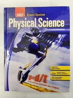 Holt Science Spectrum: Physical Science: Student Edition 2008
