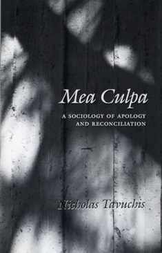 Mea Culpa: A Sociology of Apology and Reconciliation