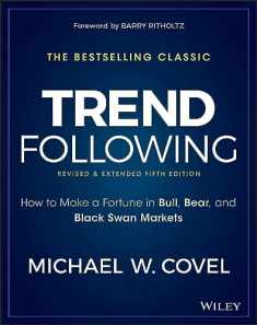 Trend Following, 5th Edition: How to Make a Fortune in Bull, Bear and Black Swan Markets (Wiley Trading)