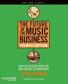 The Future of the Music Business: How to Succeed with New Digital Technologies (Music Pro Guides)