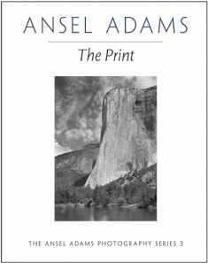 The Print (Ansel Adams Photography, 3)