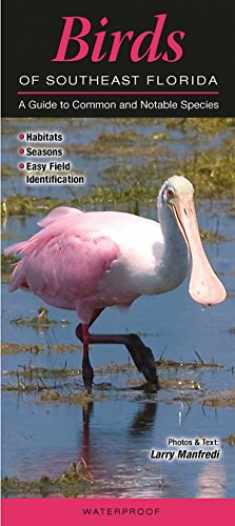 Birds of Southeast Florida: A Guide to Common & Notable Species
