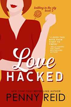 Love Hacked: A Reluctant Romance (Knitting in the City)