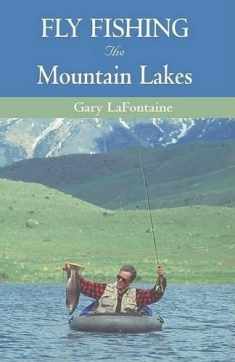 Fly Fishing the Mountain Lakes