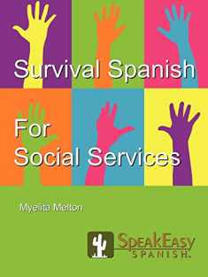 Survival Spanish for Social Services (English and Spanish Edition)