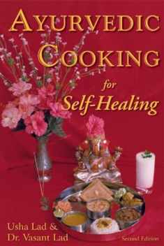 Ayurvedic Cooking for Self Healing