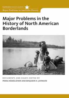 Major Problems in the History of North American Borderlands (Major Problems in American History Series)