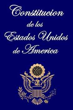 Constitucion de los Estados Unidos de America (Spanish Edition)