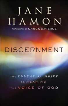 Discernment: The Essential Guide to Hearing the Voice of God