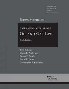 Forms Manual to Cases and Materials on Oil and Gas Law, 6th (Coursebook)