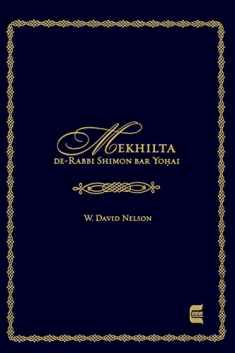Mekhilta de-Rabbi Shimon bar Yohai (Edward E. Elson Classic)