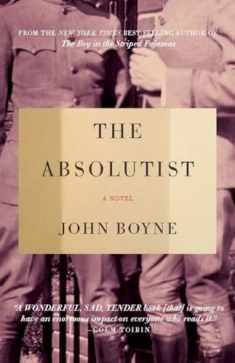 The Absolutist: A Novel by the Author of The Heart's Invisible Furies