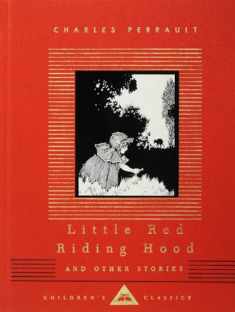 Little Red Riding Hood and Other Stories: Illustrated by W. Heath Robinson (Everyman's Library Children's Classics Series)