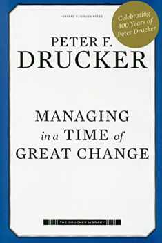 Managing in a Time of Great Change (Drucker Library)
