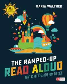 The Ramped-Up Read Aloud: What to Notice as You Turn the Page (Corwin Literacy)
