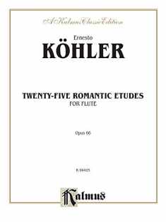 Twenty-five Romantic Etudes, Op. 66 (Kalmus Edition)