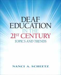 Deaf Education in the 21st Century: Topics and Trends