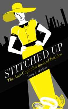 Stitched Up: The Anti-Capitalist Book of Fashion (Counterfire)