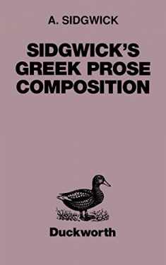Sidgwick's Greek Prose Composition (Greek Language)