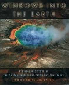 Windows into the Earth: The Geologic Story of Yellowstone and Grand Teton National Parks