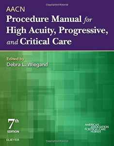 AACN Procedure Manual for High Acuity, Progressive, and Critical Care