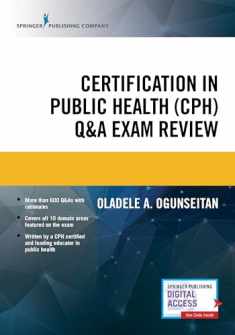 Certification in Public Health (CPH) Q&A Exam Review – Study Resource Book for Students and Practitioners in Healthcare Management and Health Services