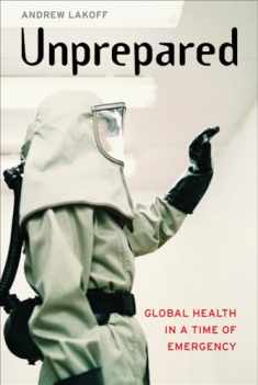 Unprepared: Global Health in a Time of Emergency
