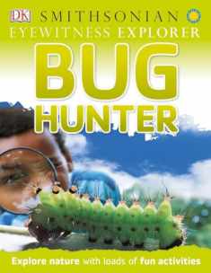 Eyewitness Explorer: Bug Hunter: Explore Nature with Loads of Fun Activities (Eyewitness Explorers)