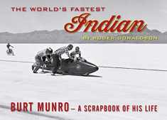 The World's Fastest Indian: Burt Munro - A Scrapbook of His Life