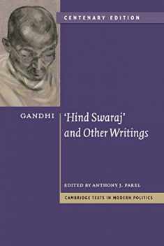 Gandhi: 'Hind Swaraj' and Other Writings Centenary Edition (Cambridge Texts in Modern Politics)