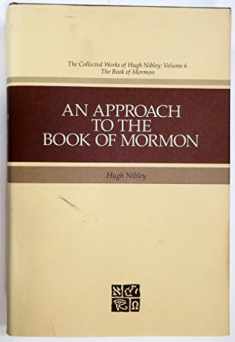 An Approach to the Book of Mormon (Collected Works of Hugh Nibley)