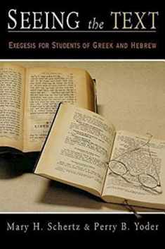 Seeing the Text: Exegesis for Students of Greek and Hebrew