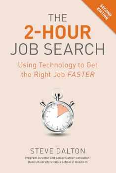 The 2-Hour Job Search, Second Edition: Using Technology to Get the Right Job Faster