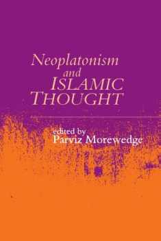 Neoplatonism and Islamic Thought (Studies in Neoplatonism)