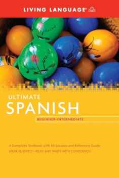 Living Language Ultimate Spanish Beginner-Intermediate (Ultimate Beginner-Intermediate)