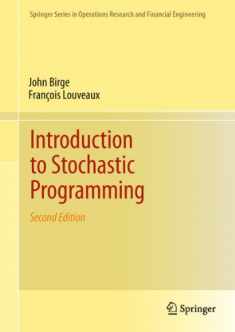 Introduction to Stochastic Programming (Springer Series in Operations Research and Financial Engineering)