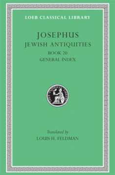 Josephus: Jewish Antiquities, Book 20 (Loeb Classical Library No. 456) (Volume IX)