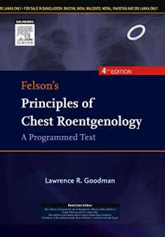 Felson's Principles of Chest Roentgenology, A Programmed Text, 4th Ed.