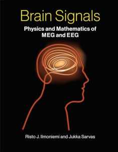 Brain Signals: Physics and Mathematics of MEG and EEG (Mit Press)