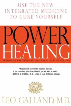 Power Healing: Use the New Integrated Medicine to Cure Yourself