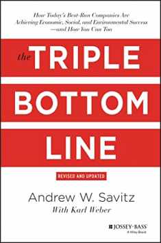 The Triple Bottom Line: How Today's Best-Run Companies Are Achieving Economic, Social and Environmental Success - And How You Can Too
