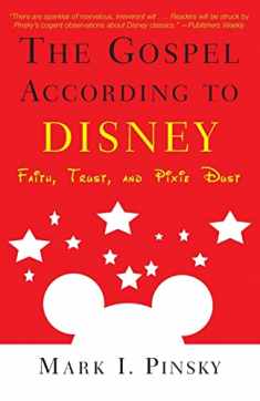 The Gospel According to Disney: Faith, Trust, and Pixie Dust