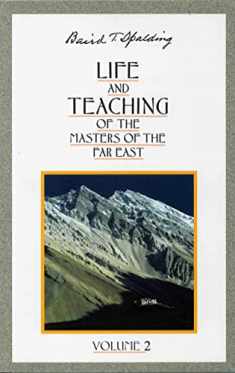 Life and Teaching of the Masters of the Far East, Vol. 2