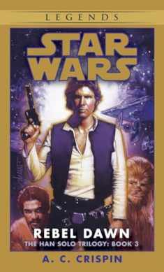 Rebel Dawn (Star Wars: The Han Solo Trilogy, Book 3)