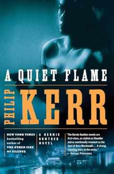 A Quiet Flame: A Bernie Gunther Novel