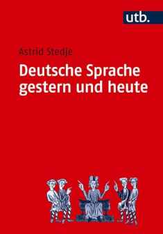 Deutsche Sprache gestern und heute. Einführung in Sprachgeschichte und Sprachkunde. (German Edition)